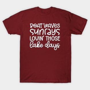 Boat Waves Sunrays Lovin' Those Lake Days T-Shirt